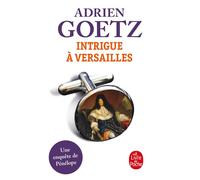 Intrigue à Versailles - Adrien Goetz - Lgf - Poche - Roman