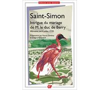 Intrigue du mariage de M. le duc de Berry – Mémoires (avril–juillet 1710) – Flammarion