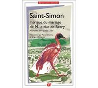 Intrigue du mariage de M. le duc de Berry Saint-Simon (Auteur), Patrick Dandrey (Edité par), Grégory Gicquiaud (Edité par)