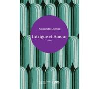 Intrigue et Amour - Alexandre Dumas - Hachette Bnf - broché - Livre