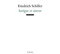 Intrigue et amour - Friedrich von Schiller - Arche - broché - Théâtre