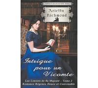Intrigue pour un Vicomte: Romance de la Régence douce et convenable