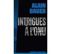 Intrigues à l'ONU – Une mission de l'agence Mozart – Tome 4