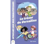Intrigues Aux JO : Le Trésor De Versailles: Le trésor de Versailles