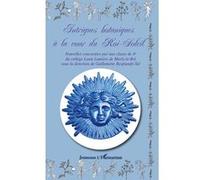Intrigues botaniques à la cour du Roi-Soleil - Guillemette Resplandy-Tai - L'harmattan - broché - Roman junior dès 9 ans