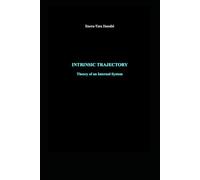 INTRINSIC TRAJECTORY: Theory of an Internal System