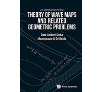 Intro Theory Of Wave Maps And Related Geometric Problems, An