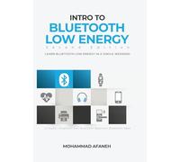 Intro to Bluetooth Low Energy: Learn Bluetooth Low Energy in a single weekend