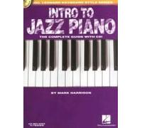Intro To Jazz Piano Hal Leonard Keyboard Style Series Learn Jazz Chords Comping Voicings And Soloing Step-By-Step Guide With Online Audio For Pianists Of All Levels