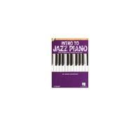 Intro To Jazz Piano Hal Leonard Keyboard Style Series Learn Jazz Chords Comping Voicings And Soloing Step-By-Step Guide With Online Audio For Pianists Of All Levels