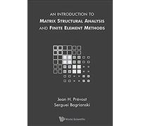 Intro To Matrix Structural Analysis & Finite Element Methods