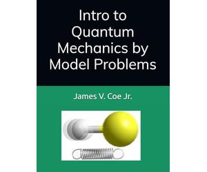 Intro to Quantum Mechanics by Model Problems