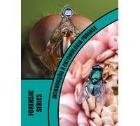 Introdução à Entomologia Forense - 2a EDIÇÃO: O Papel dos Insetos na Resolução de Crimes