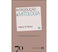 Introdução à mitologia - Marly N. Peres - EDIÇÕES 70 - ebook (ePub) - Livre