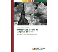 Introdução À Obra De Angelus Silesius