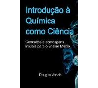 Introdução À Química Como Ciência