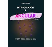 Introducción a Angular: TypeScript, Angular CLI y desarrollo de aplicaciones desde cero