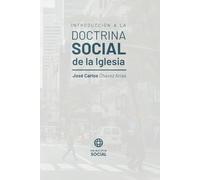 Introducción a la Doctrina Social de la Iglesia: Guía básica de elementos fundamentales