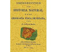 Introducción A La Historia Natural Y A La Geografía Física De España