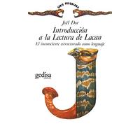 Introducción a la lectura de Lacan / Introduction to the Reading of Lacan: El Inconsciente Estructurado Como Un Lenguaje