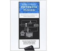 Introducción A La Potencia Fluida. Neumática E Hidráulica Para Ingenieros Gerardo Aragón González (Auteur)