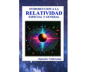 Introducción a la Relatividad: Especial y General
