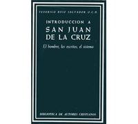 Introducción A San Juan De La Cruz.El Hombre, Los Escritos, El Sistema Ruiz Salvador, Federico (Auteur)