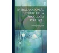 Introduccion Al Estudio De La Psicología Positiva...