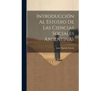Introducción Al Estudio De Las Ciencias Sociales Argentinas