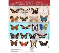 Introducción Al Estudio De Los Insectos Del Trópico Americano