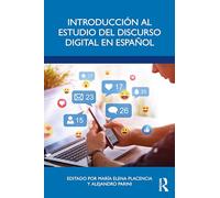 Introducción al estudio del discurso digital en español