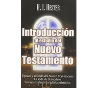 Introduccion Al Estudio del Nuevo Testamento (Spanish Edition) by H. I. Hester (2003-08-01)