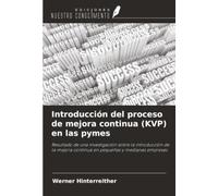 Introducción del proceso de mejora continua (KVP) en las pymes: Resultado de una investigación sobre la introducción de la mejora continua en pequeñas y medianas empresas
