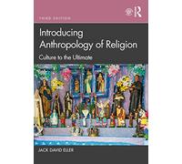 Introducing Anthropology of Religion