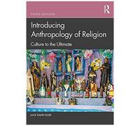 Introducing Anthropology Of Religion