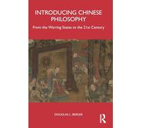 Introducing Chinese Philosophy: From the Warring States to the 21st Century