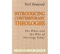 Introducing Contemporary Theologies The What and the Who of Theology Today by Neil Ormerod Ormerod, Neil (Auteur)