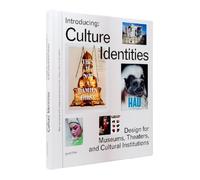 Introducing Culture Identities: Design for Museums, Theaters and Cultural Institutions