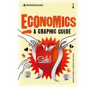 Introducing Economics: A Graphic Guide