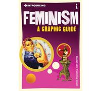 Introducing Feminism: A Graphic Guide