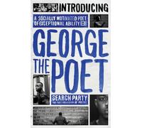 Introducing George The Poet: Search Party: A Collection Of Poems