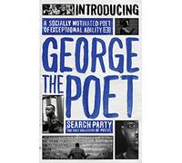 Introducing George The Poet: Search Party: A Collection of Poems
