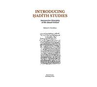 Introducing Hadith Studies: Interpretive Principles of the Hanafi School