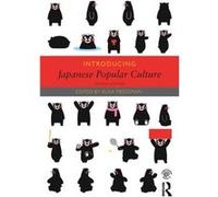 Introducing Japanese Popular Culture Introducing Japanese Popular Culture (Auteur)