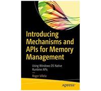 Introducing Mechanisms And Apis For Memory Management