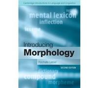 Introducing Morphology (Cambridge Introductions To Language And Linguistics) (Paperback) Rochelle Lieber, (Auteur)