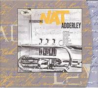 Introducing Nat Adderley