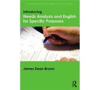 Introducing Needs Analysis and English for Specific Purposes by James Dean Brown Inconnu (Auteur)