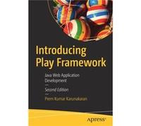 Introducing Play Framework Java Web Application Development by Prem Kumar Karunakaran Prem Kumar Karunakaran (Auteur)