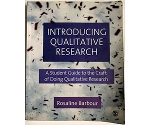 Introducing Qualitative Research: A Student's Guide to the Craft of Doing Qualitative Research